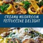 Creamy Mushroom Fettuccine Recipe